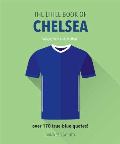 The Little Book of Chelsea: Bursting with over 170 true-blue quotes von WELBECK